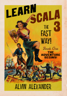 Learn Scala 3 The Fast Way!