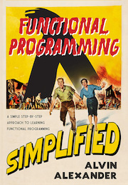 Functional Programming, Simplified, by Alvin Alexander