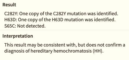 Just call me a compound heterozygote (hemochromatosis)